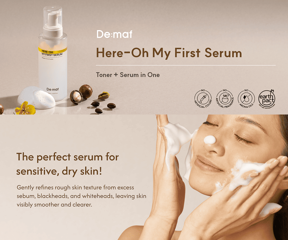 De:maf : Here-Oh My First Serum